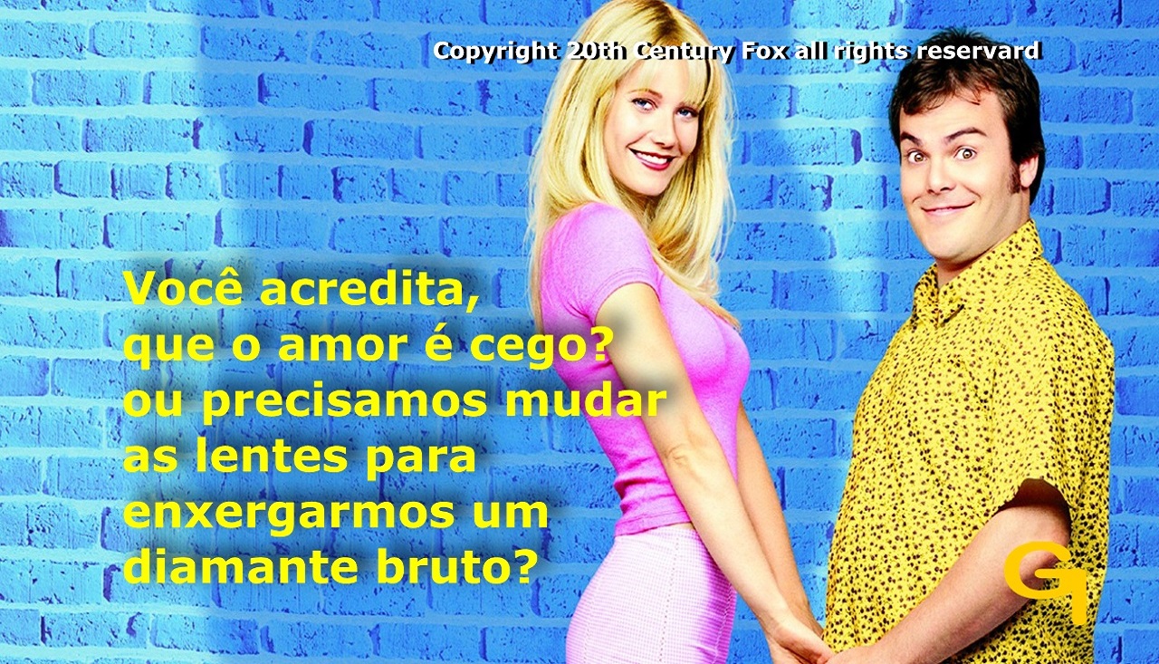 Você acredita, que o amor é cego