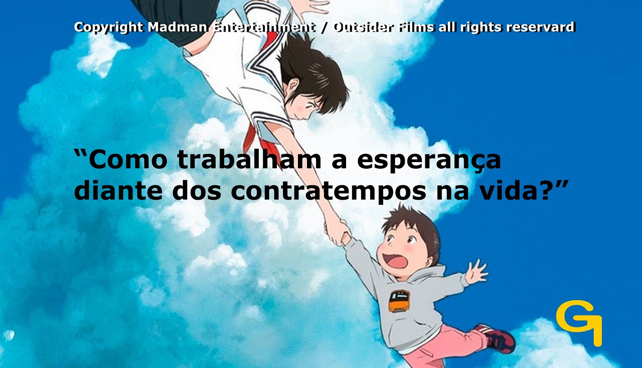 Como trabalhar a esperança diante dos contratempos na vida?