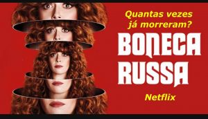 Reflexão Lúdica da Série Boneca Russa da Netflix