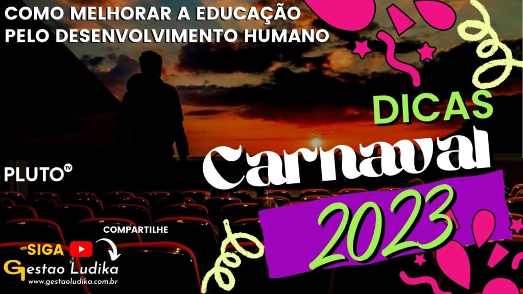 5 dicas para curtir carnaval e relaxar sem custos PlutoTV pela Revista AperteF5 da Gestao Ludika