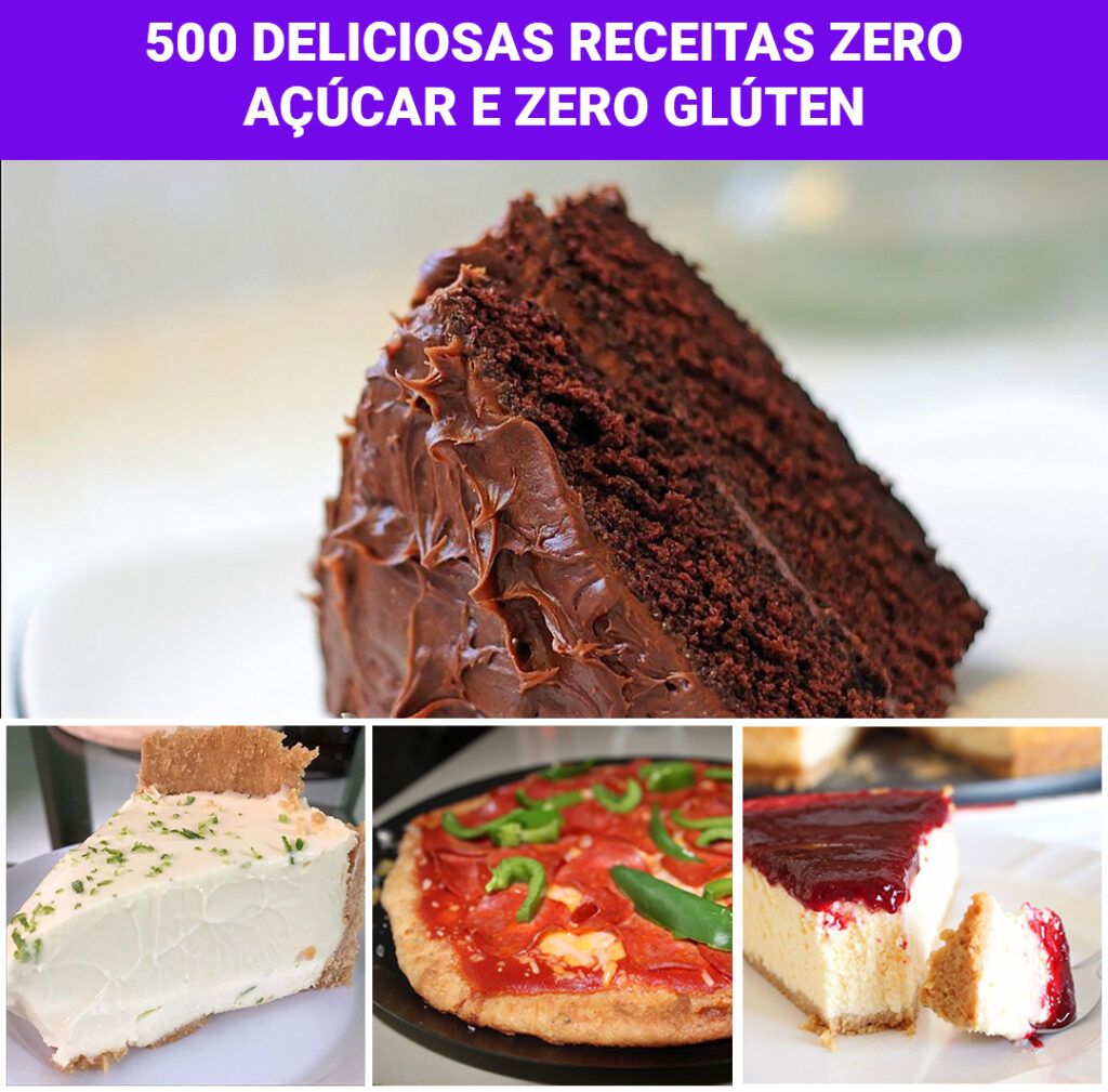 500 deliciosas receitas zero açúcar e zero glúten