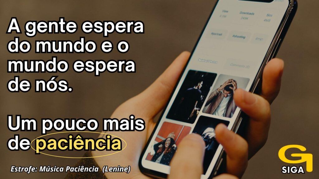 O imediatismo, o bullying e a percepção do tempo: uma analogia com a música “Paciência” de Lenine