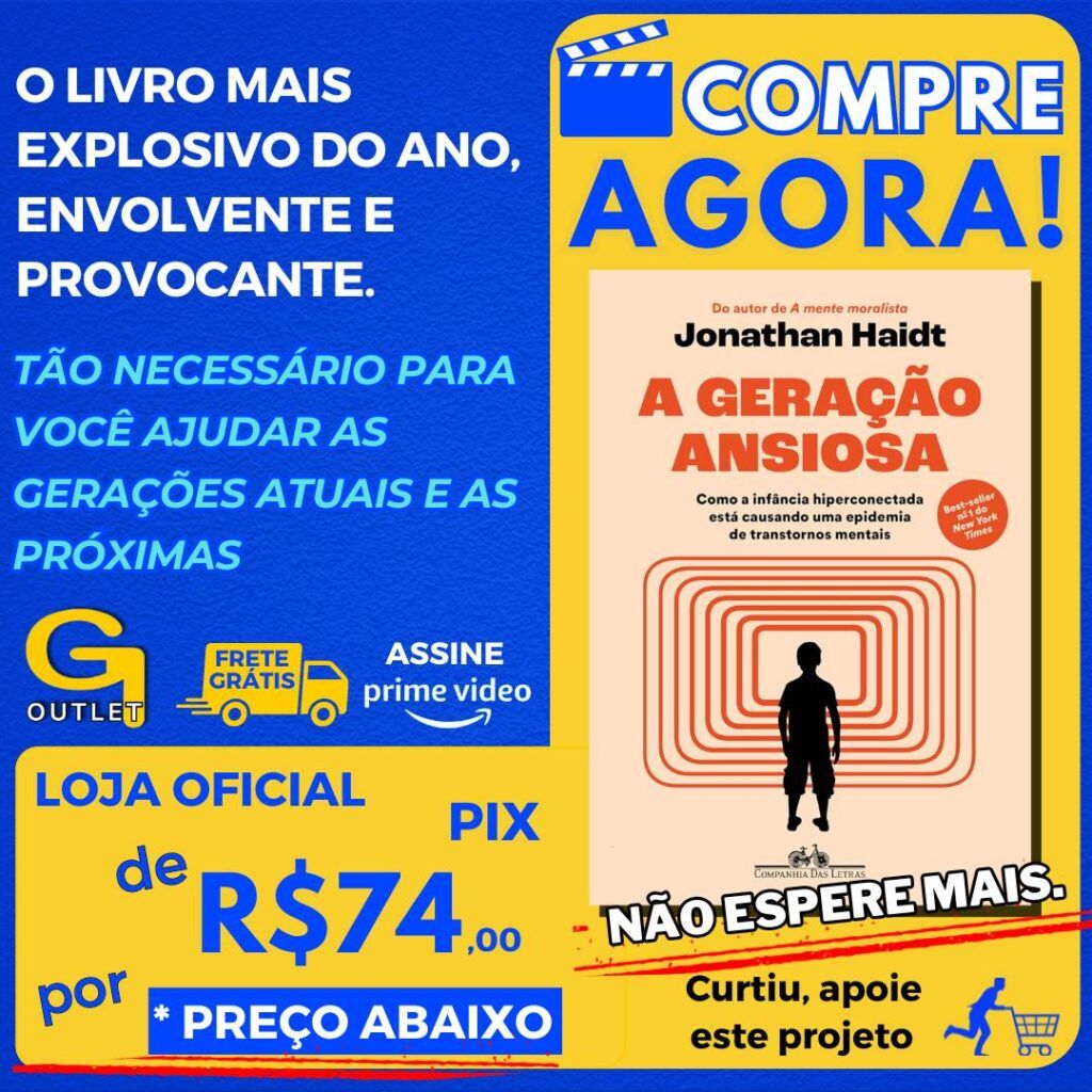 A geração ansiosa Como a infância hiperconectada está causando uma epidemia de transtornos mentais Capa comum