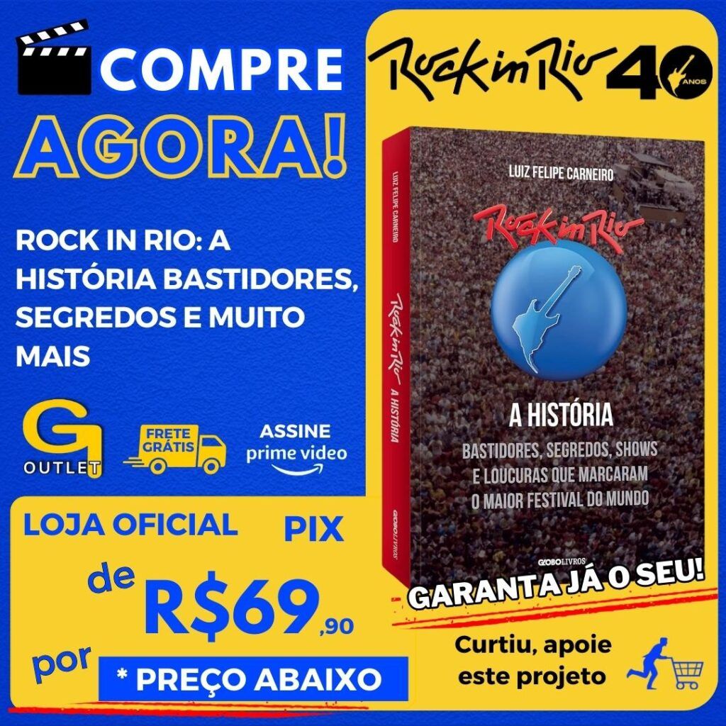 Rock in Rio A história + Marcador Bastidores, segredos, shows e loucuras que marcaram o maior festival do mundo