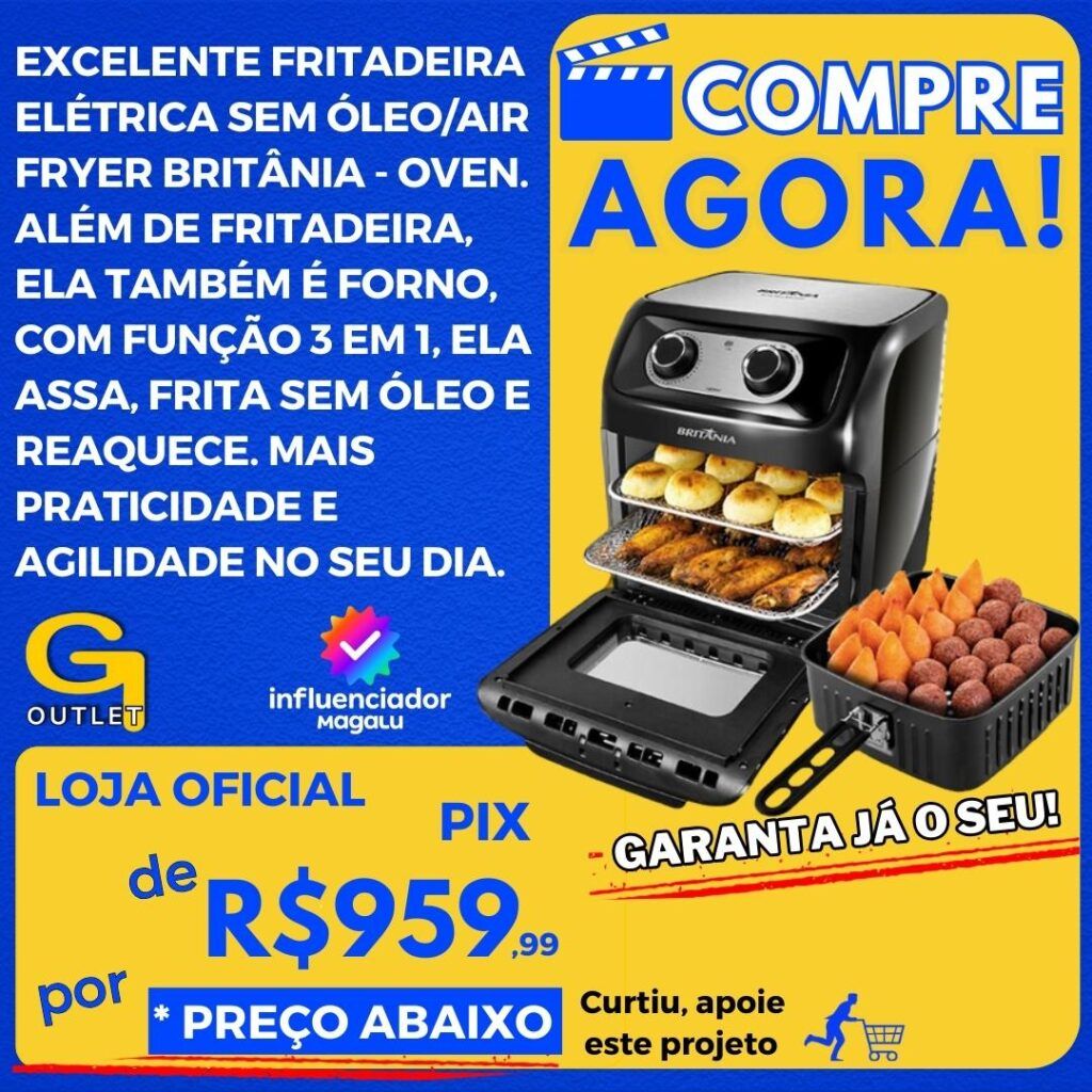 fritadeira elétrica britânia e forno completa