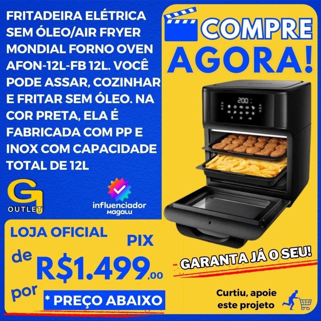 fritadeira elétrica sem óleo air fryer mondial forno oven 12l