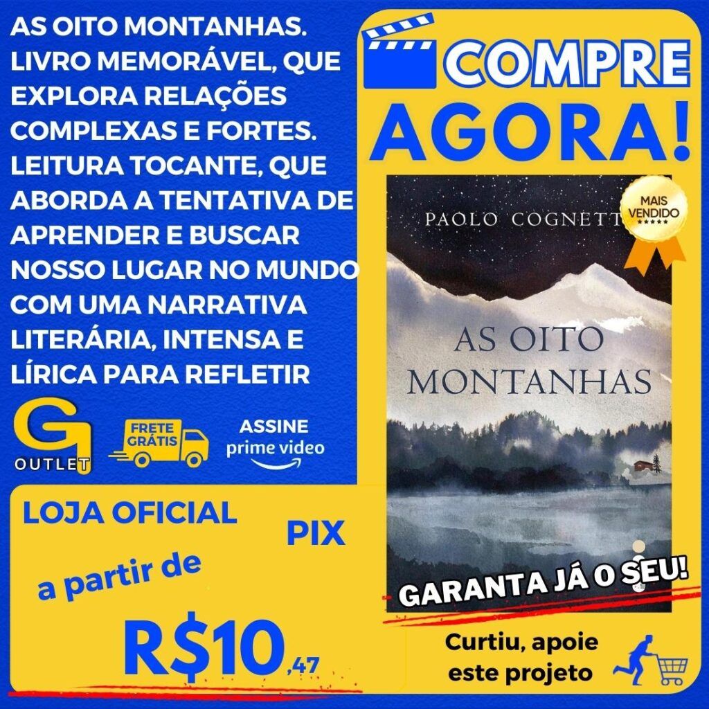 livro as oitos montanhas memorável que explora relações complexas e fortes nesta leitura tocante