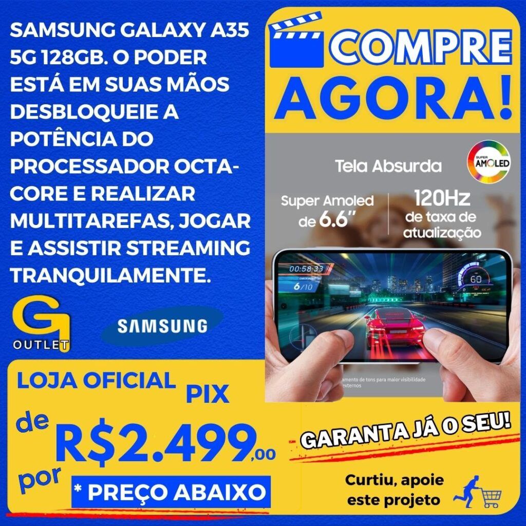 samsung galaxy a35 5g 128gb o poder em suas mãos