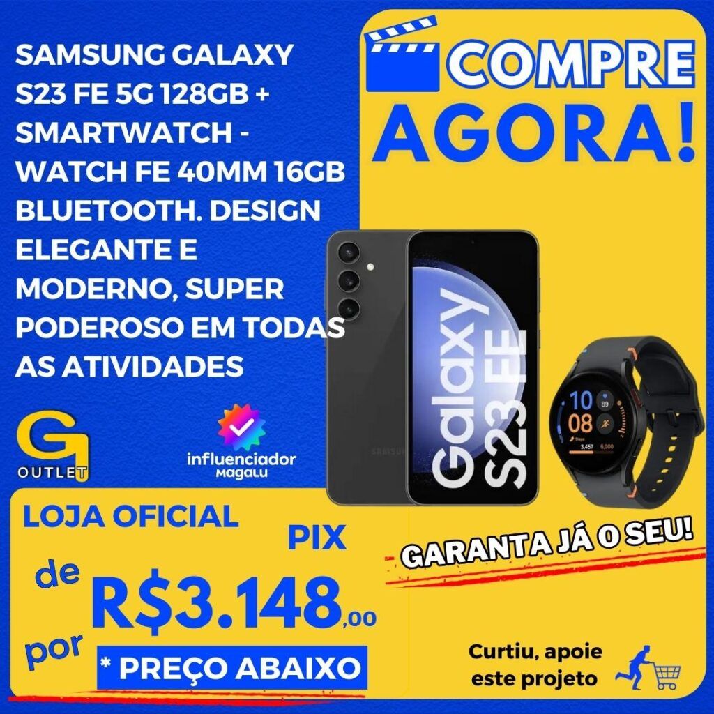 samsung galaxy s23 fe 5g 128gb com smartwatch fe 40mm 16gb